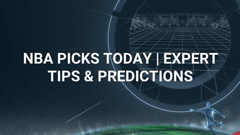 NBA Tips and Predictions 